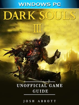 cover image of Dark Souls III Windows PC Unofficial Game Guide